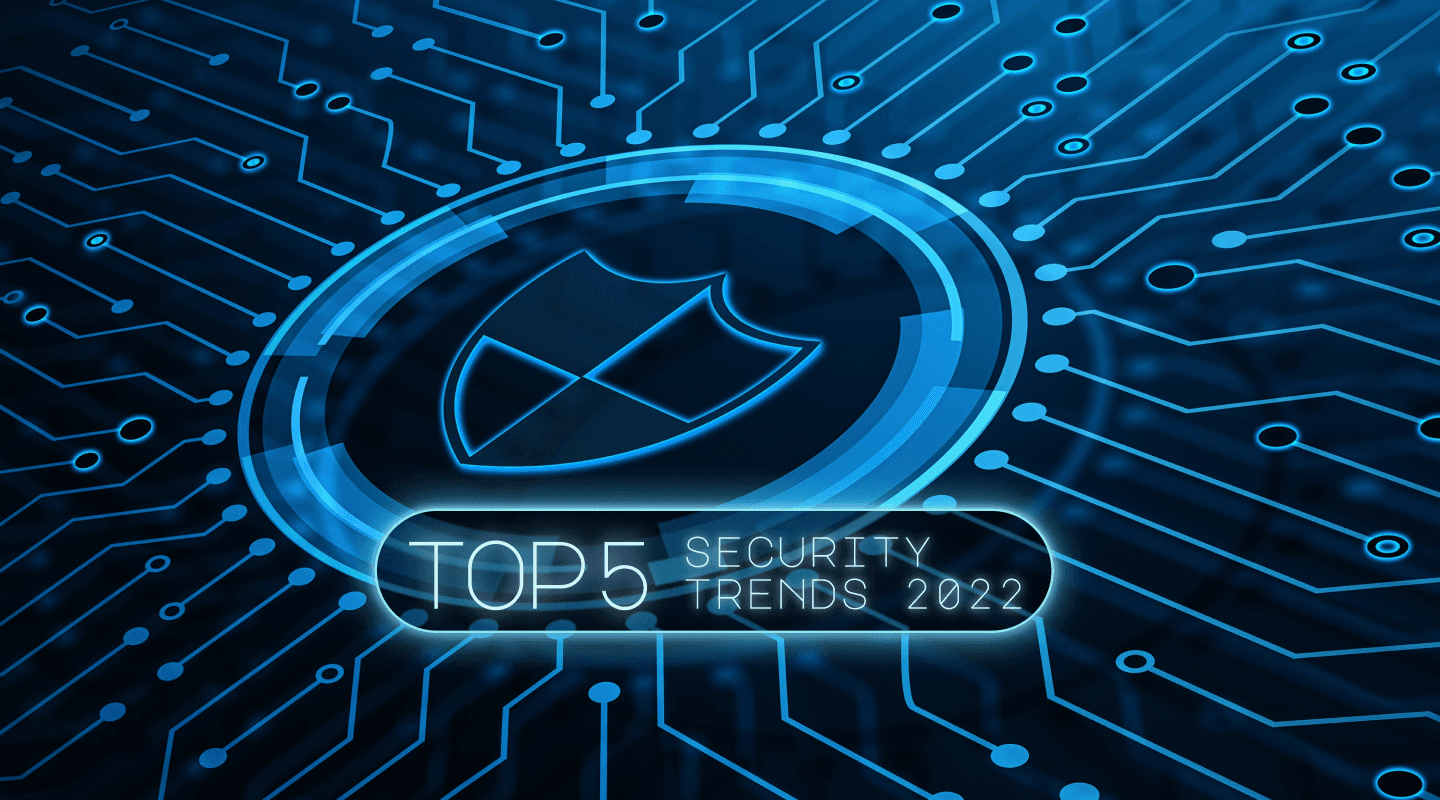 TOP 5 Cyber Security Trends  